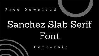 Sanchez Slab Serif Font Free Download