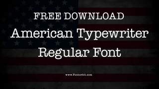 American Typewriter Regular Font | Classic & Vintage Typeface