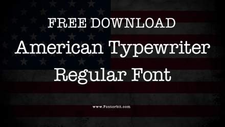 American Typewriter Regular Font | Classic & Vintage Typeface