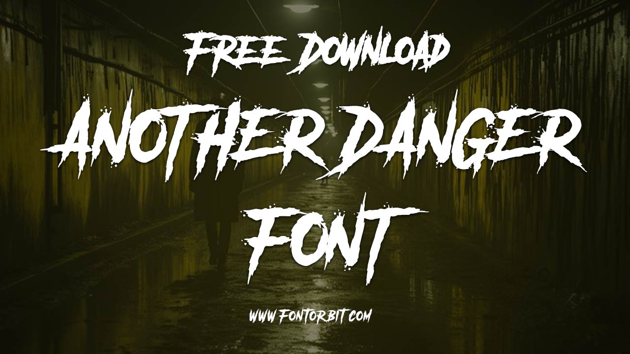 Another Danger Font