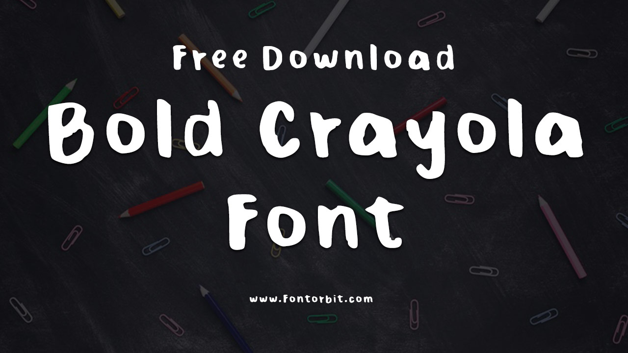 Bold Crayola Font