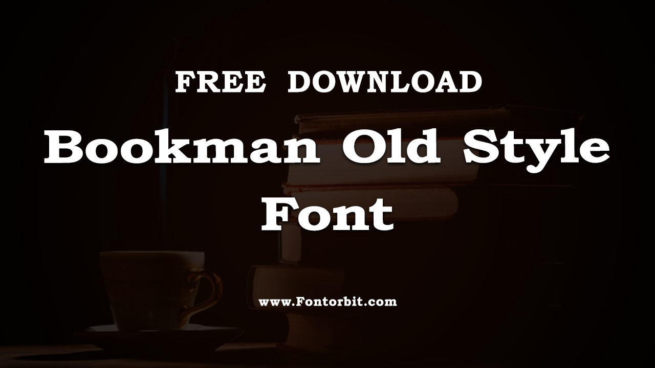 Bookman Old Style Font