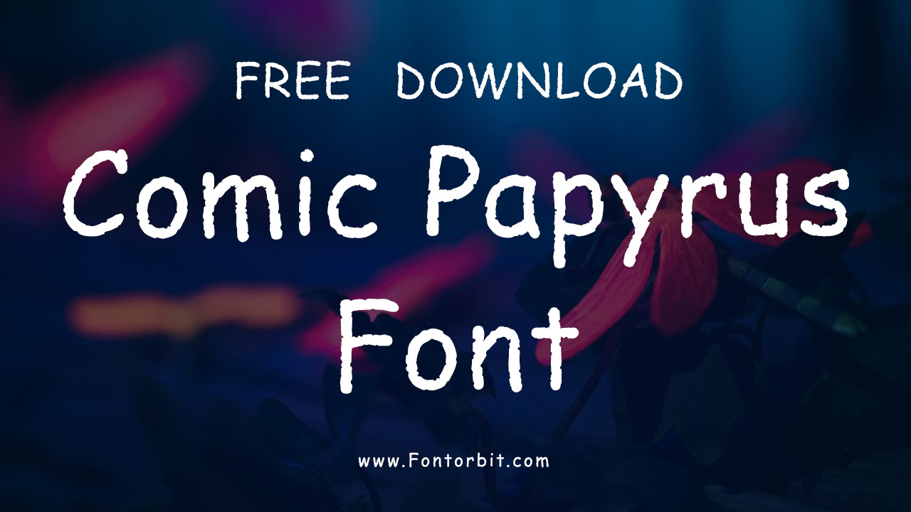 Comic Papyrus Font