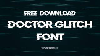 Doctor Glitch Font Free Download