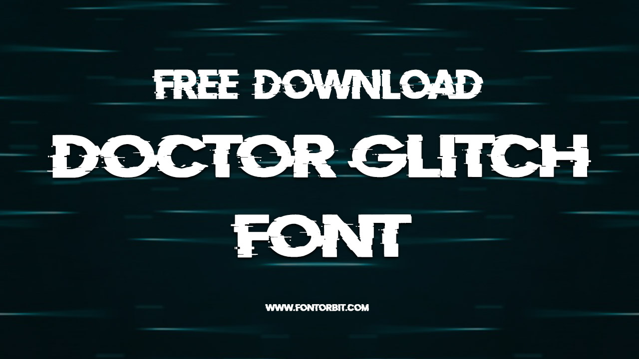 Doctor Glitch Font