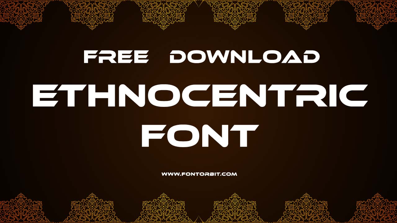 Ethnocentric Font