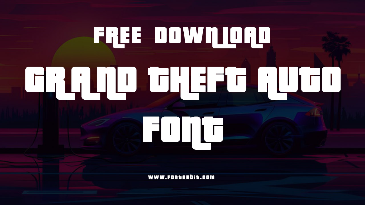 Grand Theft Auto Font