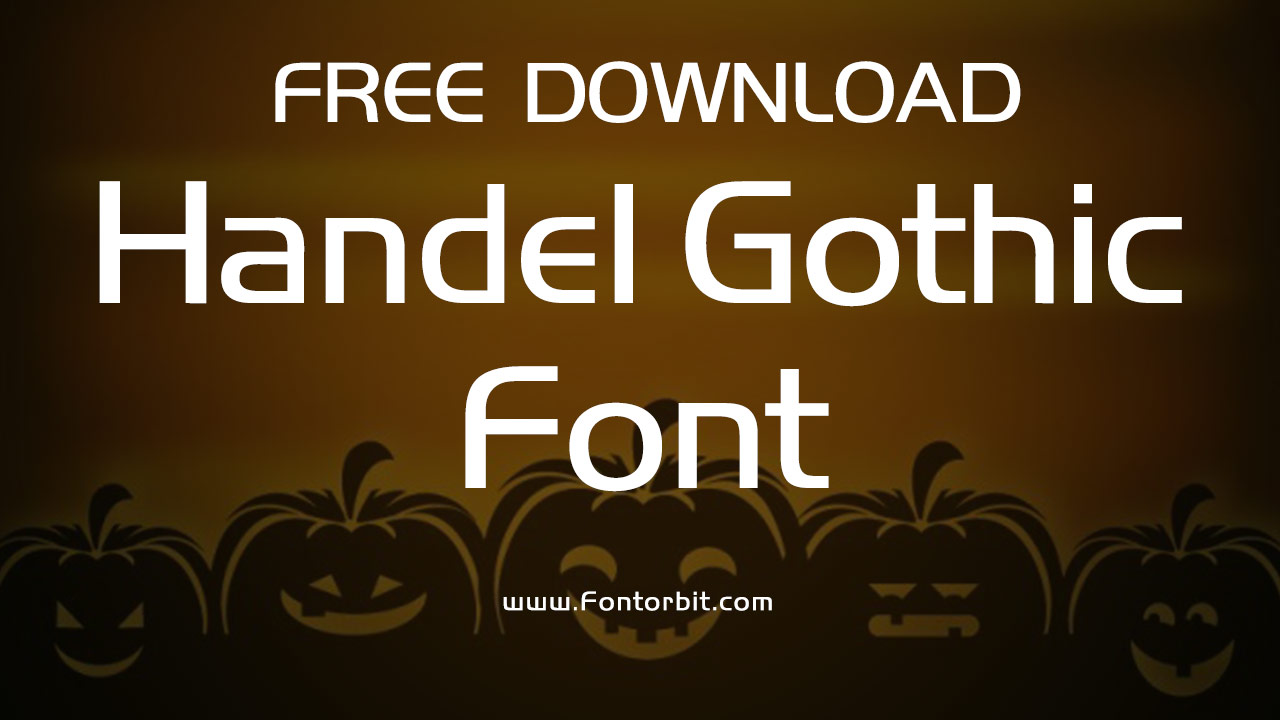 Handel Gothic Font