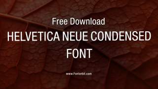 Helvetica Neue Condensed Font Free Download