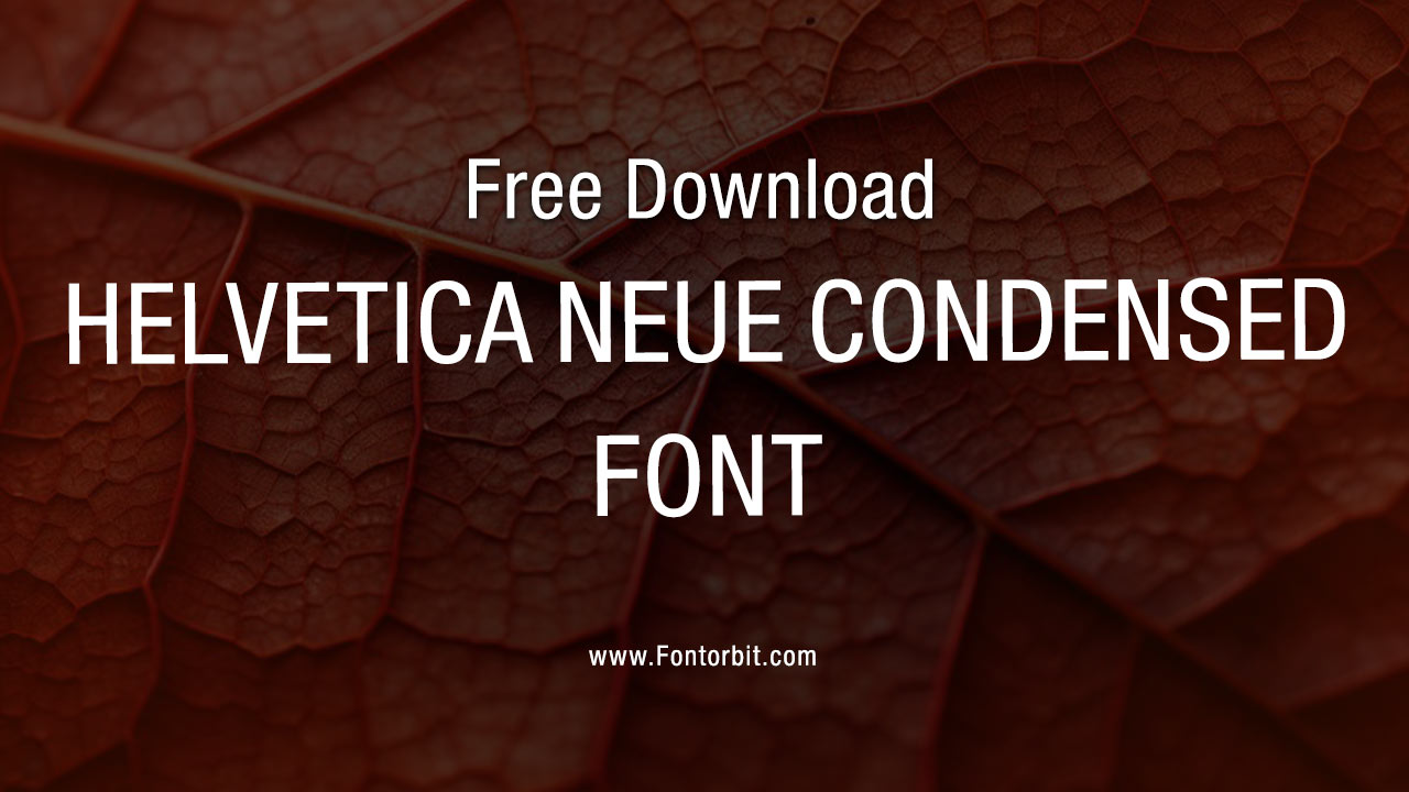 Helvetica Neue Condensed Font