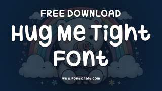 Hug Me Tight Font – Free Download