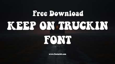 Keep On Truckin’ Font Free Download