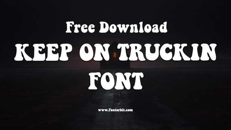 Keep On Truckin' Font