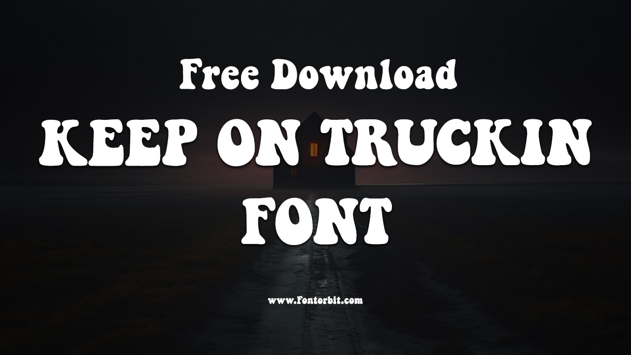 Keep On Truckin' Font