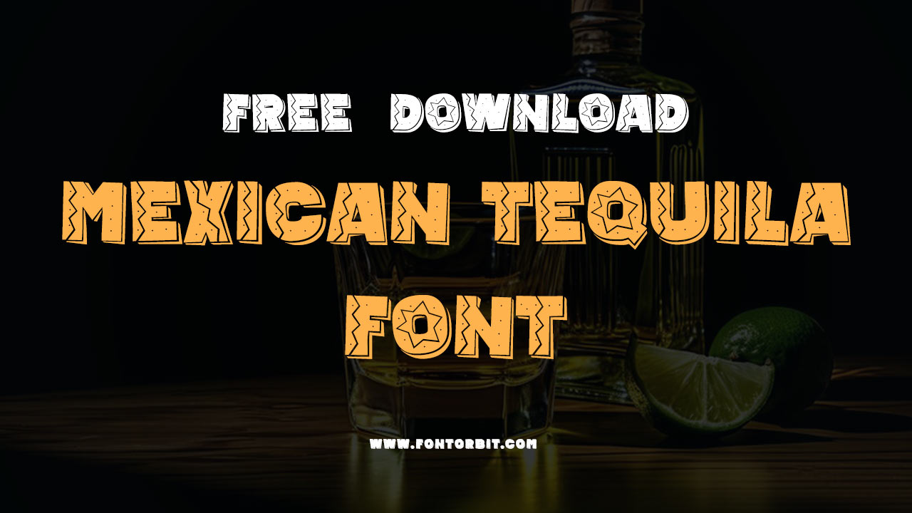 Mexican Tequila Font