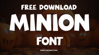 Minion Font Free Download And Alternatives | Font Overview