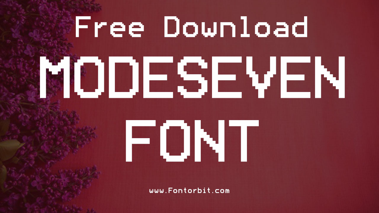 ModeSeven Font