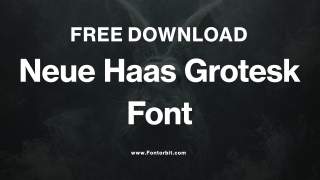 Neue Haas Grotesk Font Free Download and Alternatives