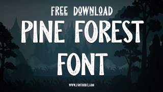 Pine Forest Font Free Download