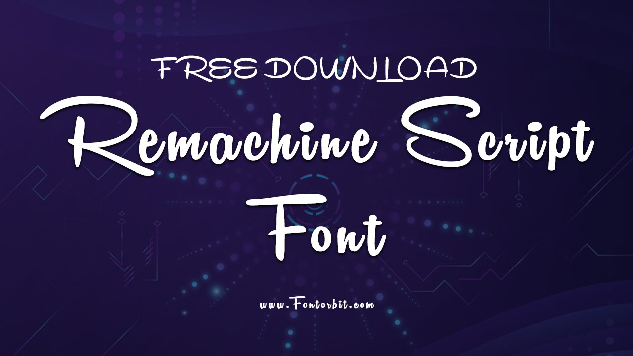 Remachine Script Font