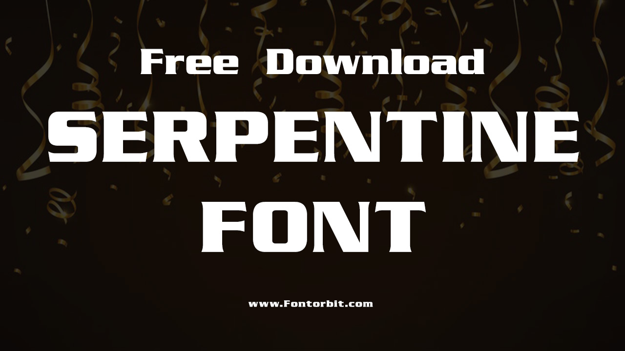 Serpentine Font