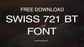 Swiss 721 BT Font Free Download