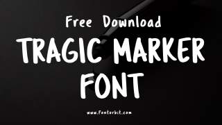 Tragic Marker Font Free Download