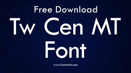 Tw Cen MT Font Free Download – Geometric Sans-serif Typeface