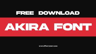 Akira Font Free Download