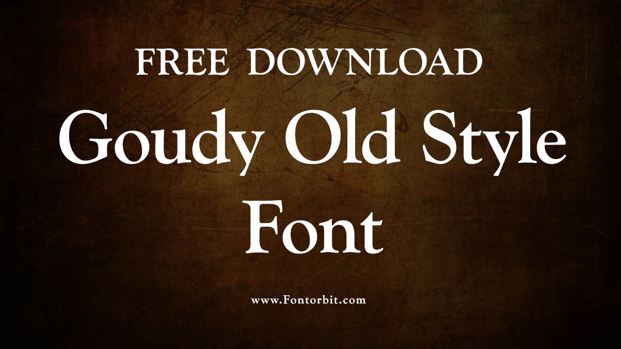 Goudy Old Style Font