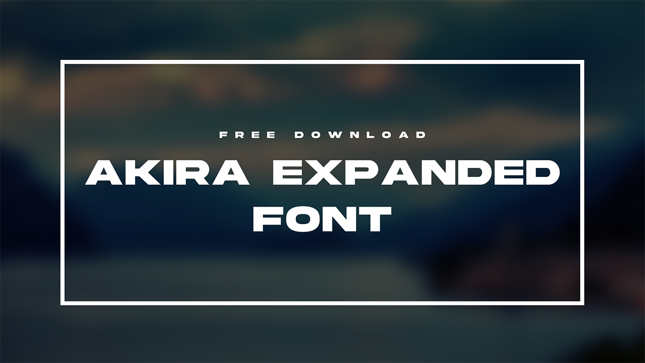 Akira Expanded Font