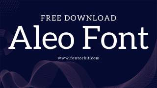 Aleo Font: Perfect Balance Of Style And Legibility