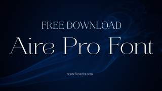Aire Pro Font The Ultimate Typeface Choice