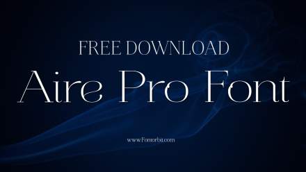 Aire Pro Font The Ultimate Typeface Choice