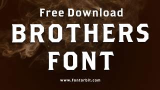 Unlock The Power Of Brothers Font For Your Designs