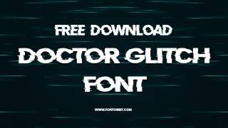 Doctor Glitch Font: A Bold Typeface for Creative Projects