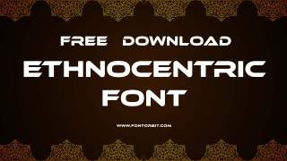 How To Use Ethnocentric Font In Creative Projects