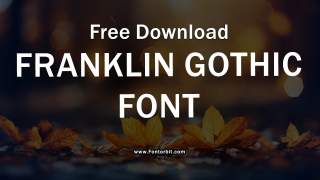 Franklin Gothic Font: Bold, Versatile, and Iconic