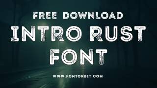 Explore The Versatility Of Intro Rust Font