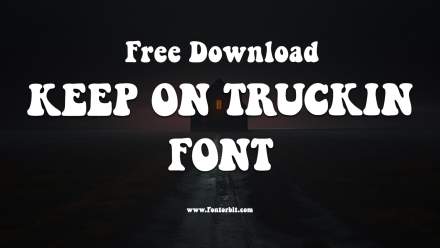 Keep On Truckin’ Font: Retro Vibes That Never Fade
