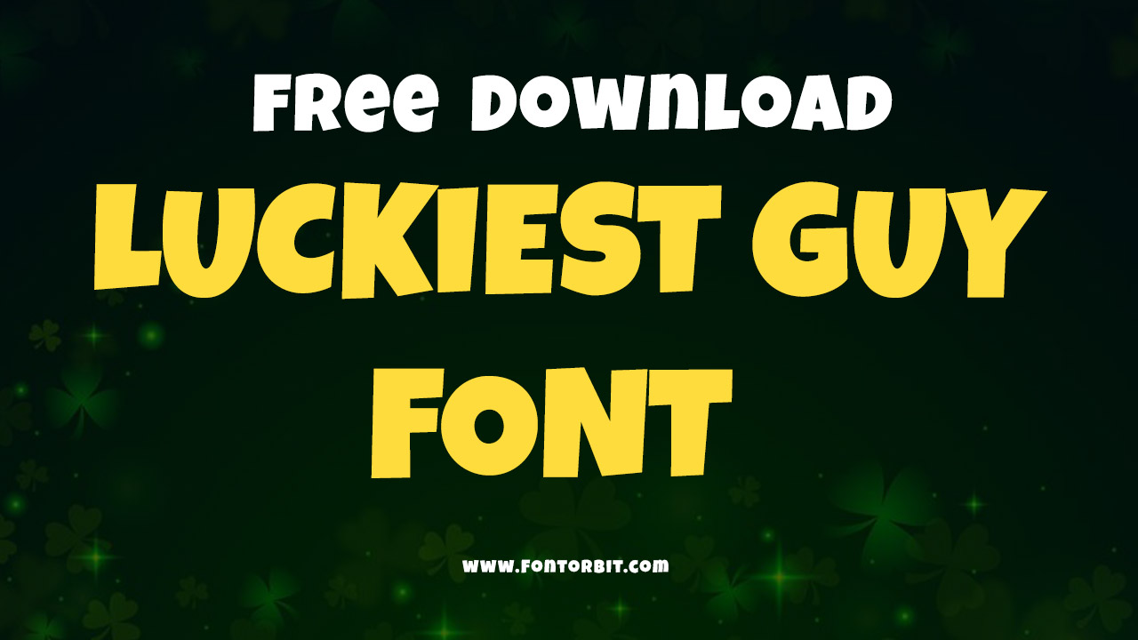Luckiest Guy Font