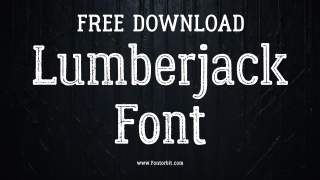 Unleash Creativity With Lumberjack Font