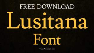 Lusitana Font: A Unique Typeface For Design