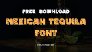 Mexican Tequila Font: Bold, Vibrant & Distinctive