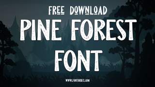 Pine Forest Font Perfect For Creative Projects