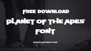 How Planet Of The Apes Font Transforms Your Projects
