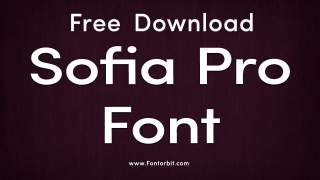 Discover the Versatility of Sofia Pro Font for Design