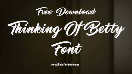 Create A Connection With Thinking Of Betty Font