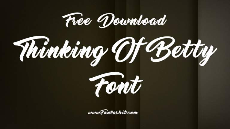 Create A Connection With Thinking Of Betty Font