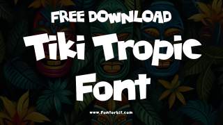 Tiki Tropic Font: Playful Typeface For Tropical And Summer-Themed Designs